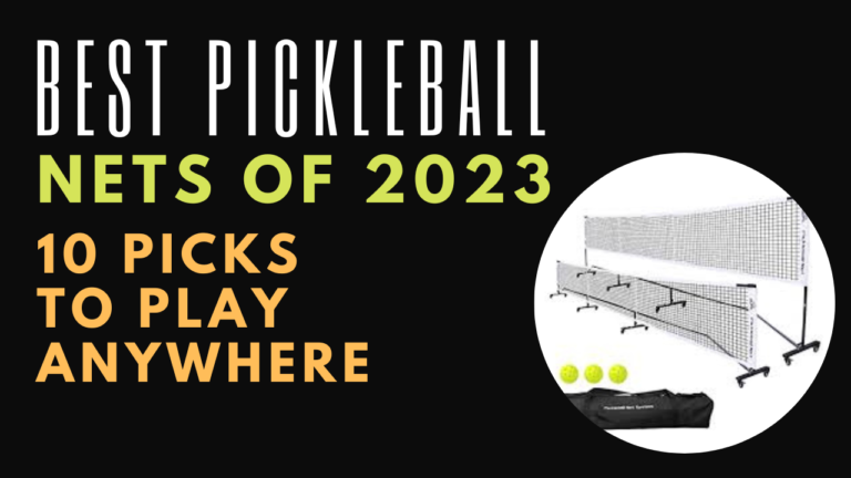 Best Pickleball Nets Of 2023: 10 Picks To Play Anywhere